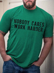 تي شيرت رجالي مكتوب عليه Nobody Cares Work Harder