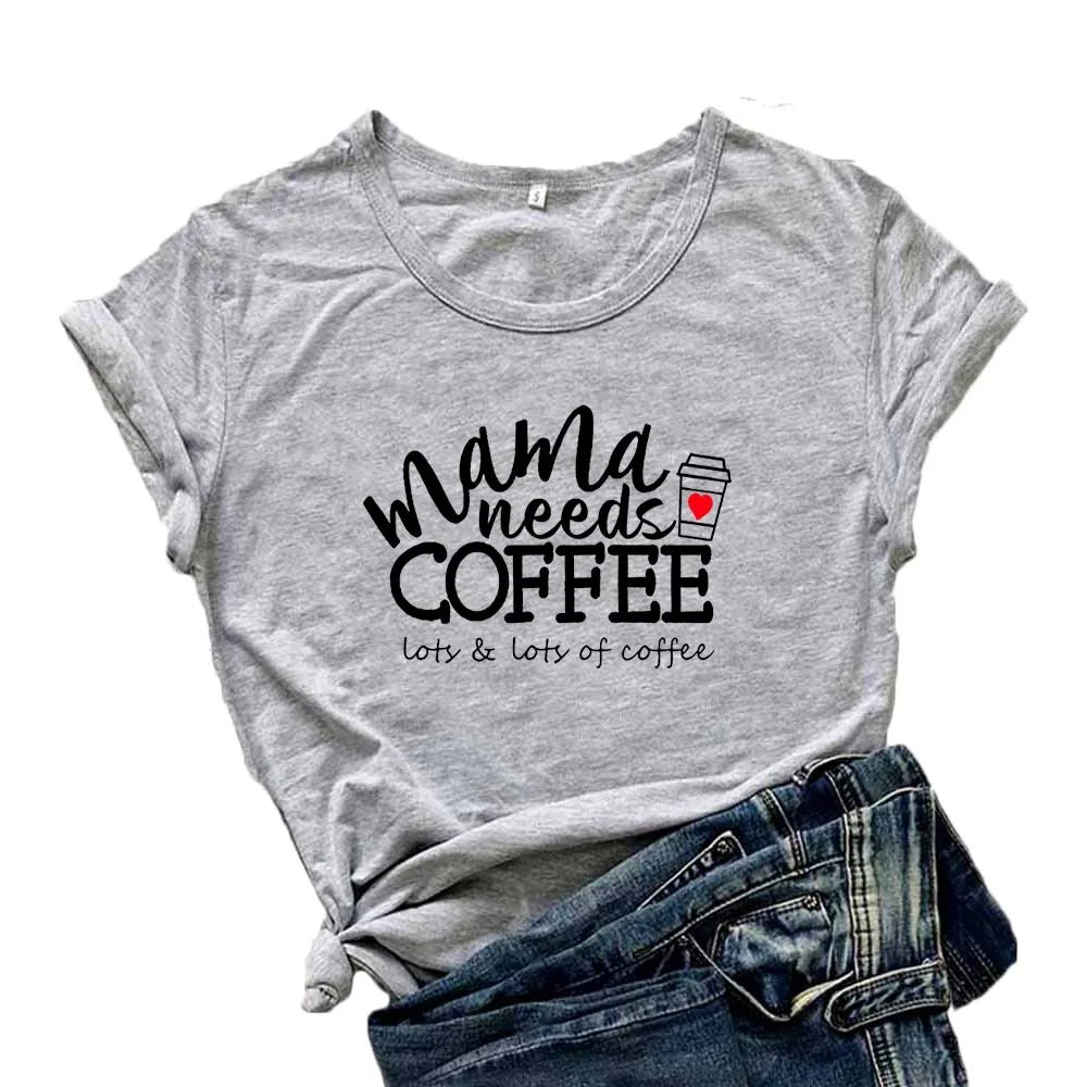 قمصان مضحكة مكتوب عليها Mama Needs Coffee
