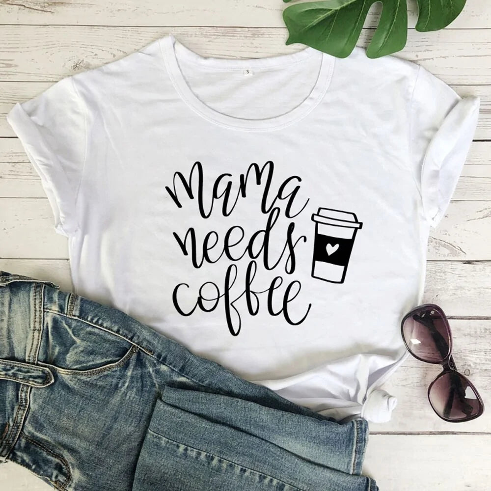 قمصان مضحكة مكتوب عليها Mama Needs Coffee