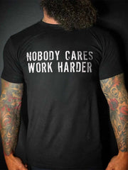 Men's Nobody Cares Work Harder T-Shirt