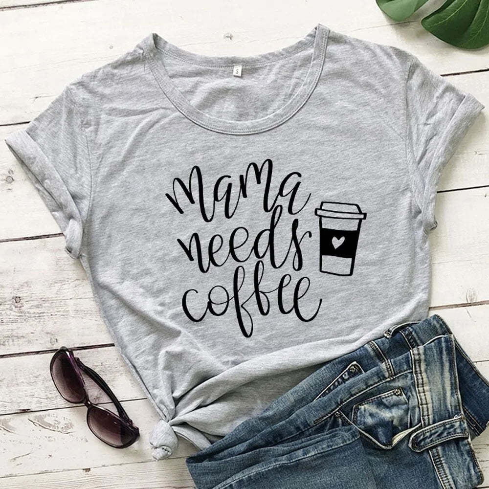 قمصان مضحكة مكتوب عليها Mama Needs Coffee