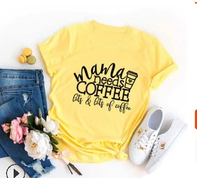قمصان مضحكة مكتوب عليها Mama Needs Coffee