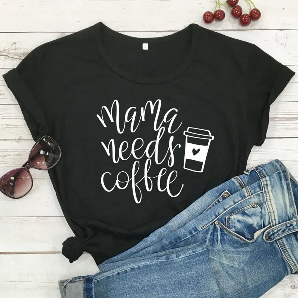 قمصان مضحكة مكتوب عليها Mama Needs Coffee