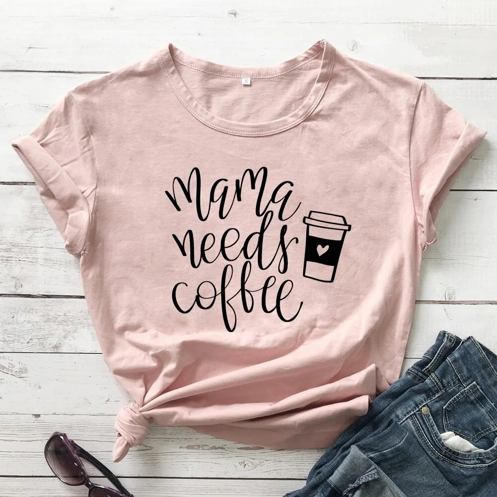 قمصان مضحكة مكتوب عليها Mama Needs Coffee