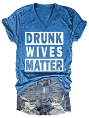 قميص نسائي برقبة على شكل حرف V من Drunk Wives Matter