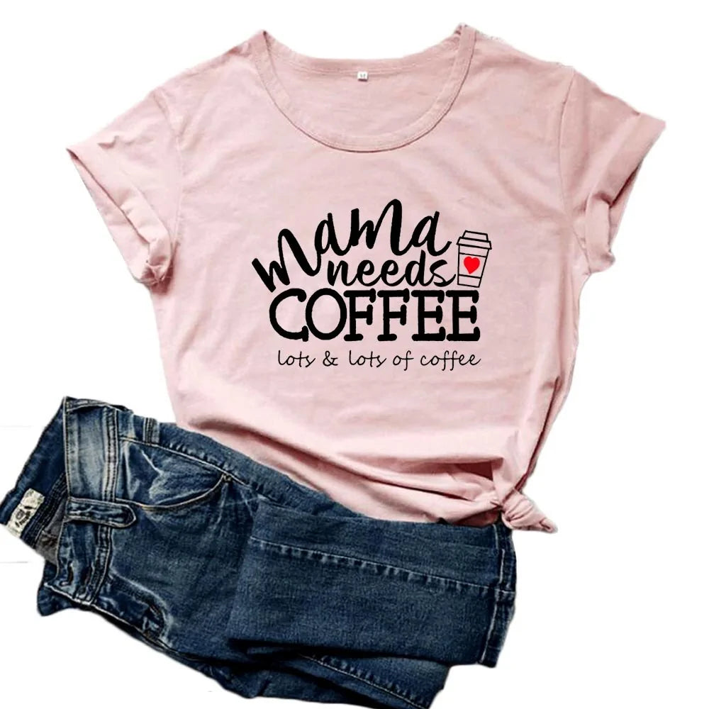 قمصان مضحكة مكتوب عليها Mama Needs Coffee